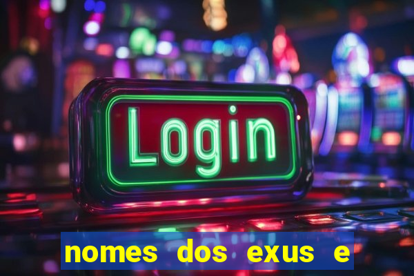 nomes dos exus e seus significados